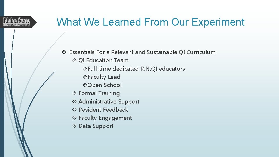 What We Learned From Our Experiment Essentials For a Relevant and Sustainable QI Curriculum: