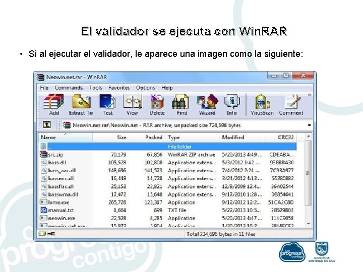 El validador se ejecuta con Win. RAR • Si al ejecutar el validador, le