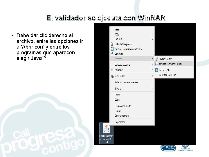 El validador se ejecuta con Win. RAR • Debe dar clic derecho al archivo,