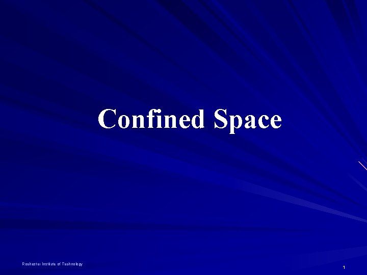 Confined Space Rochester Institute of Technology 1 