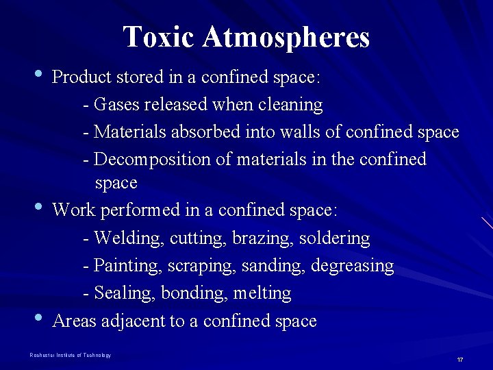 Toxic Atmospheres • Product stored in a confined space: • • - Gases released