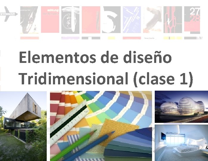 Elementos de diseño Tridimensional (clase 1) 