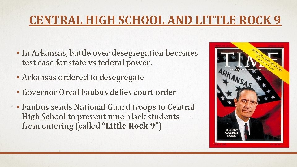 CENTRAL HIGH SCHOOL AND LITTLE ROCK 9 • In Arkansas, battle over desegregation becomes