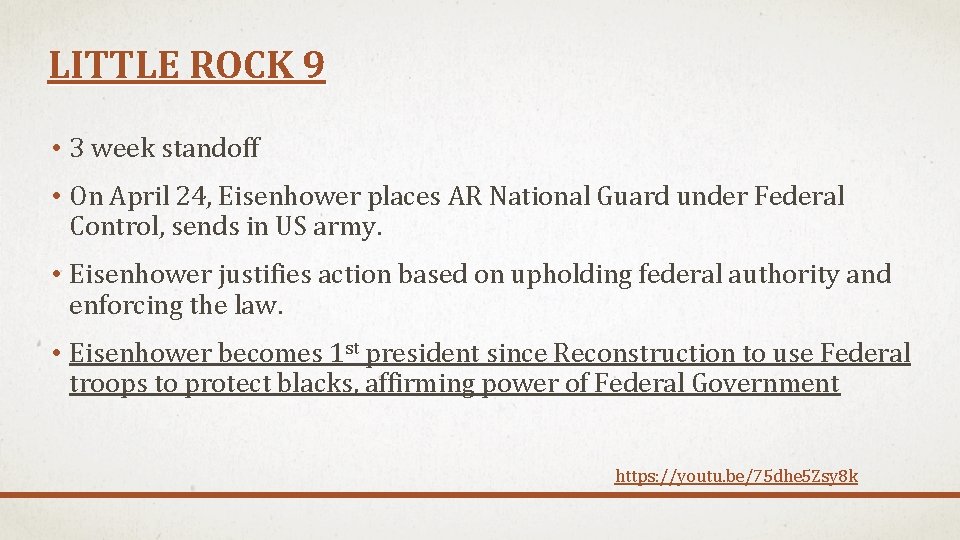 LITTLE ROCK 9 • 3 week standoff • On April 24, Eisenhower places AR