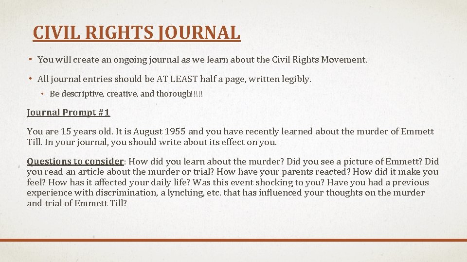 CIVIL RIGHTS JOURNAL • You will create an ongoing journal as we learn about