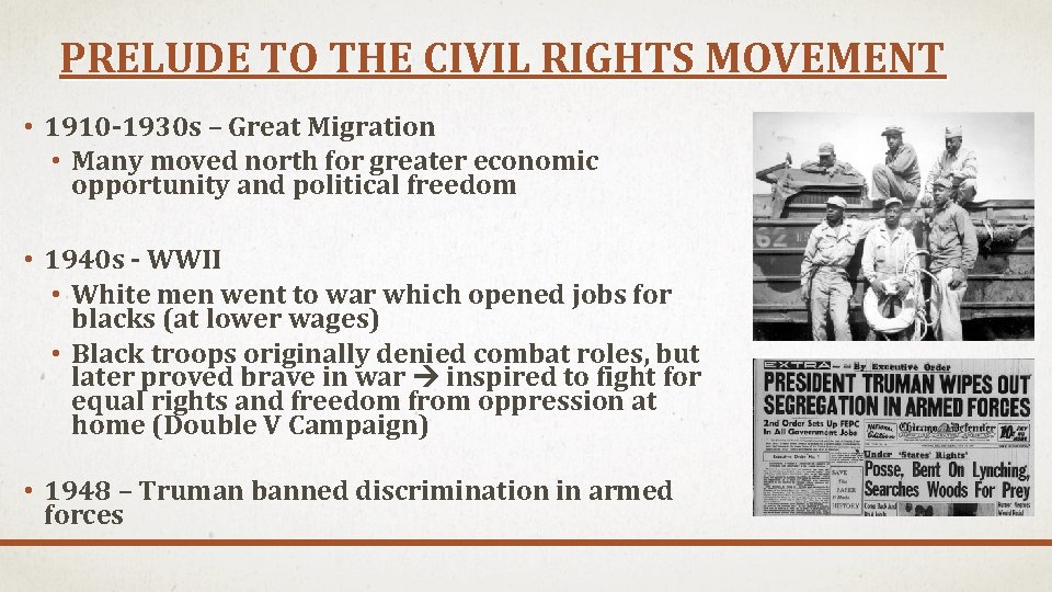 PRELUDE TO THE CIVIL RIGHTS MOVEMENT • 1910 -1930 s – Great Migration •