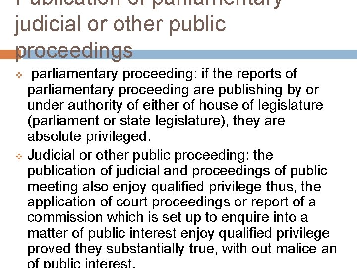 Publication of parliamentary judicial or other public proceedings v v parliamentary proceeding: if the