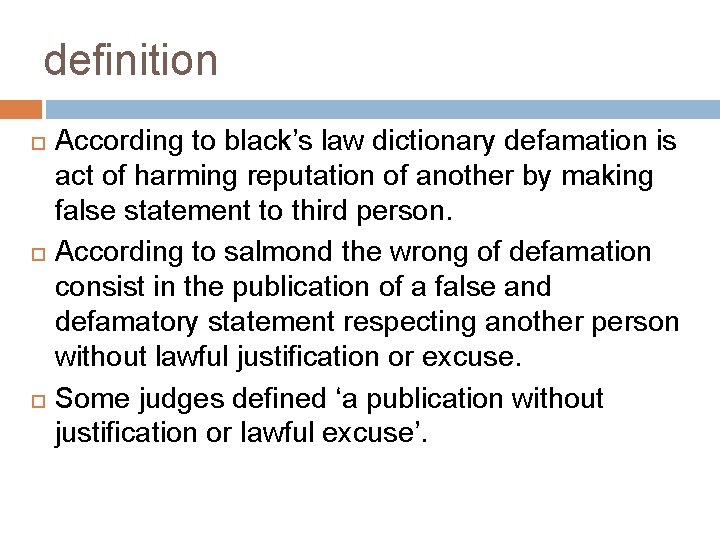 definition According to black’s law dictionary defamation is act of harming reputation of another