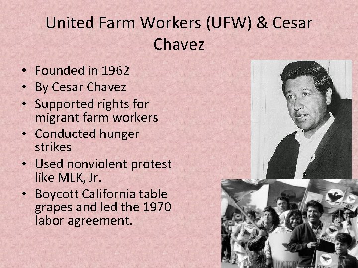 United Farm Workers (UFW) & Cesar Chavez • Founded in 1962 • By Cesar