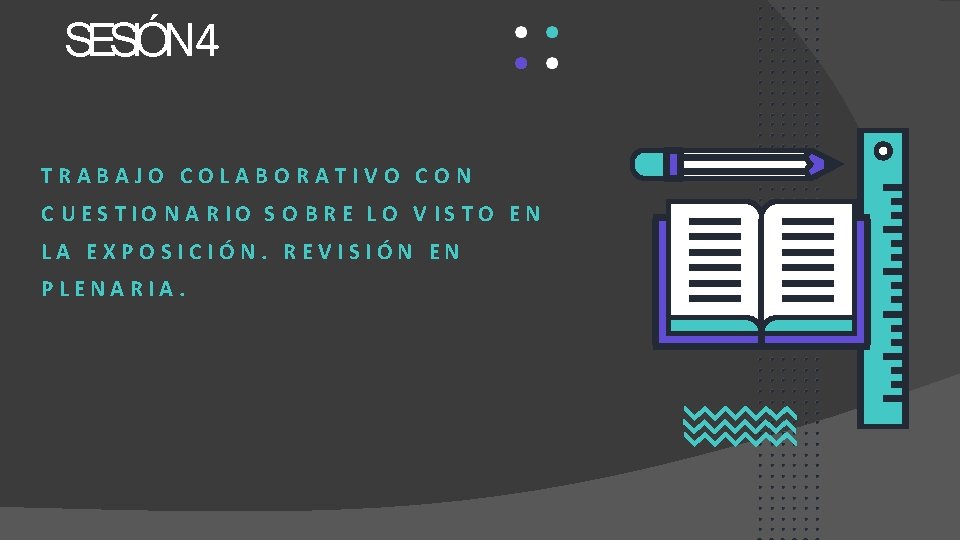 SESIÓN 4 TRABAJO COLABORATIVO CON C U E S T IO N A R