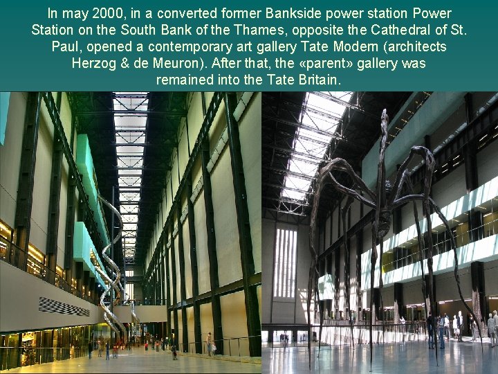In may 2000, in a converted former Bankside power station Power Station on the