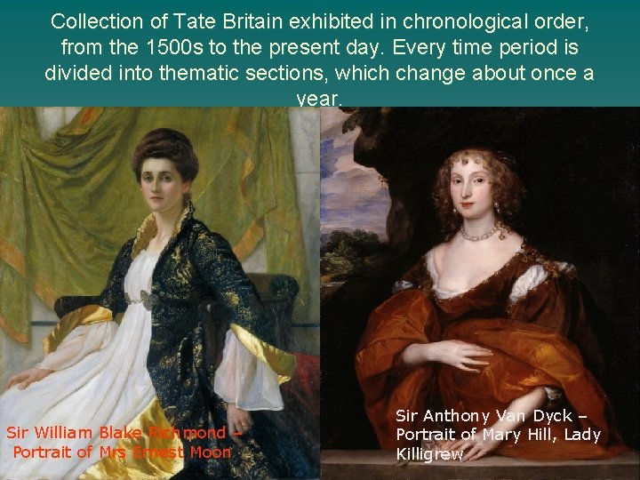 Collection of Tate Britain exhibited in chronological order, from the 1500 s to the