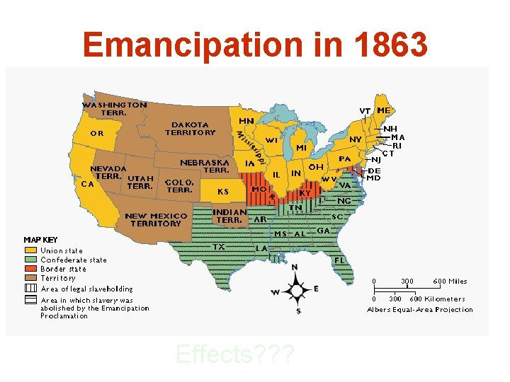 Emancipation in 1863 Effects? ? ? 