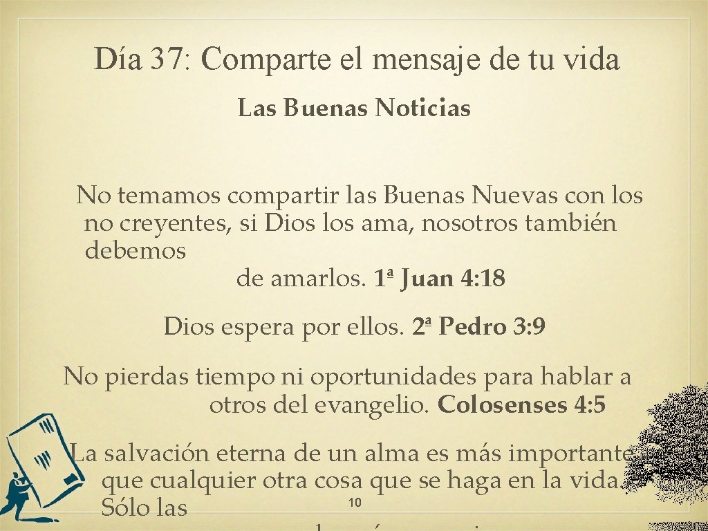 Día 37: Comparte el mensaje de tu vida Las Buenas Noticias No temamos compartir