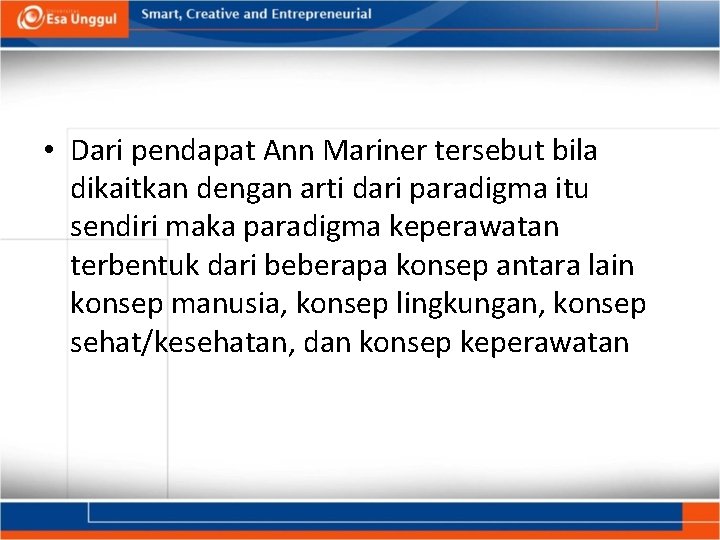  • Dari pendapat Ann Mariner tersebut bila dikaitkan dengan arti dari paradigma itu