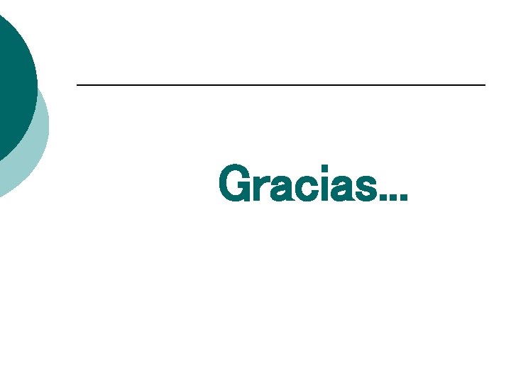 Gracias. . . 