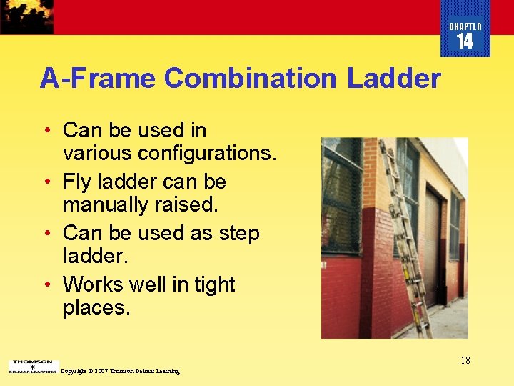 CHAPTER 14 A-Frame Combination Ladder • Can be used in various configurations. • Fly