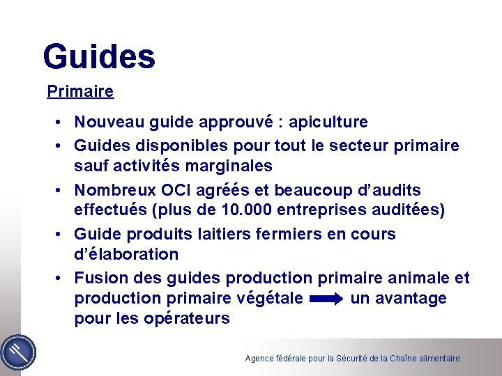 Guides Primaire • Nouveau guide approuvé : apiculture • Guides disponibles pour tout le