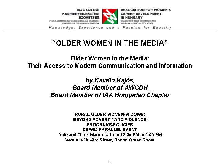 “OLDER WOMEN IN THE MEDIA” Older Women in the Media: Their Access to Modern
