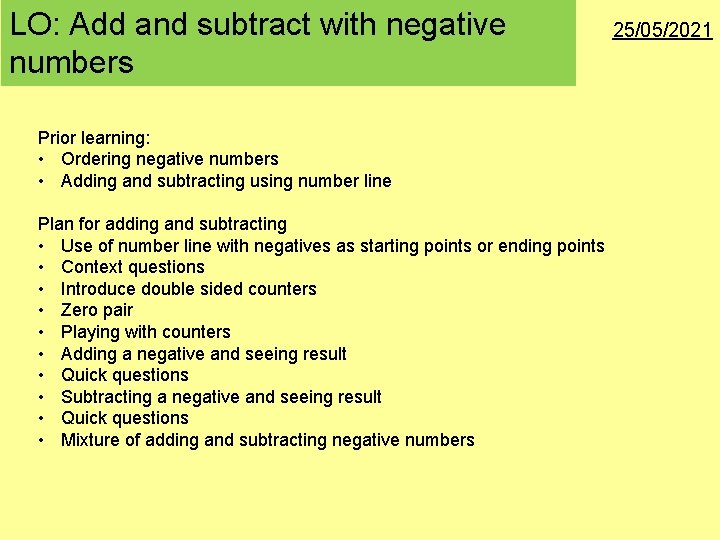 LO: Add and subtract with negative numbers Prior learning: • Ordering negative numbers •