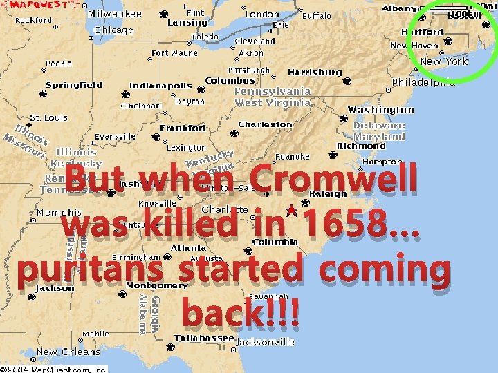 But when Cromwell was killed in 1658… puritans started coming back!!! 