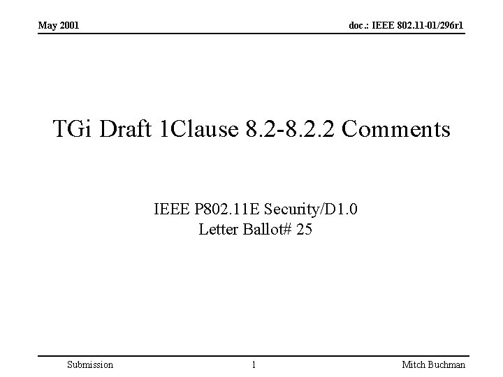 May 2001 doc. : IEEE 802. 11 -01/296 r 1 TGi Draft 1 Clause