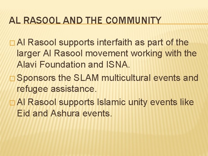 AL RASOOL AND THE COMMUNITY � Al Rasool supports interfaith as part of the