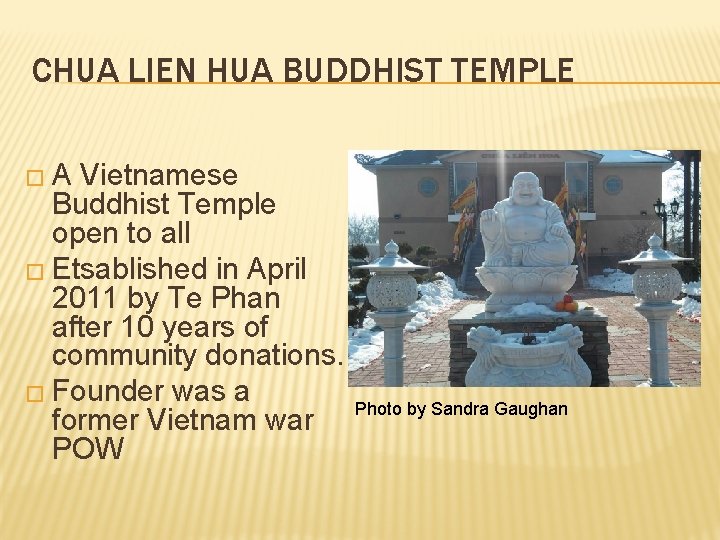CHUA LIEN HUA BUDDHIST TEMPLE �A Vietnamese Buddhist Temple open to all � Etsablished