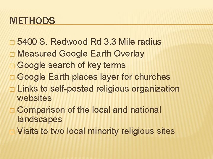 METHODS � 5400 S. Redwood Rd 3. 3 Mile radius � Measured Google Earth
