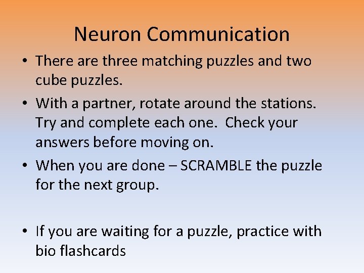 Neuron Communication • There are three matching puzzles and two cube puzzles. • With Neuron Communication • There are three matching puzzles and two cube puzzles. • With