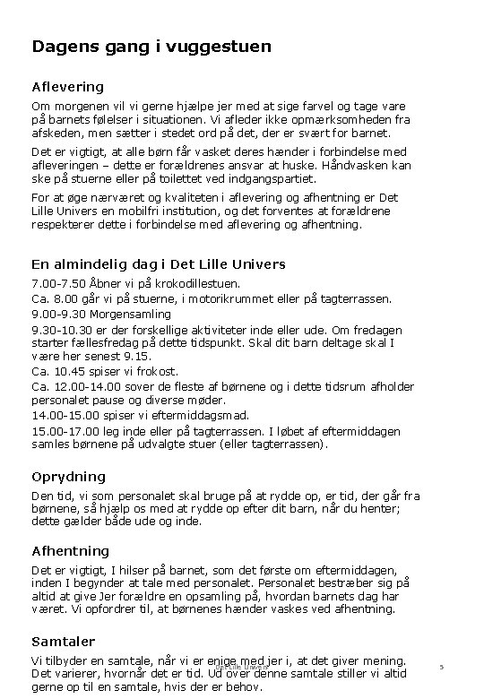Dagens gang i vuggestuen Aflevering Om morgenen vil vi gerne hjælpe jer med at Dagens gang i vuggestuen Aflevering Om morgenen vil vi gerne hjælpe jer med at