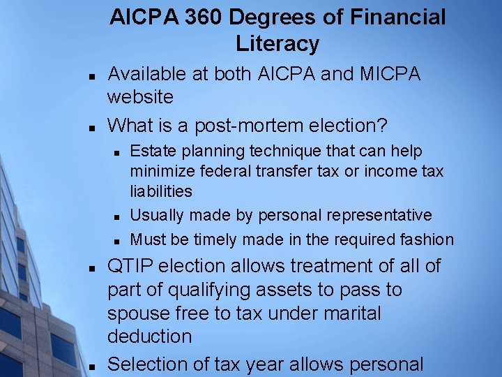 AICPA 360 Degrees of Financial Literacy n n Available at both AICPA and MICPA