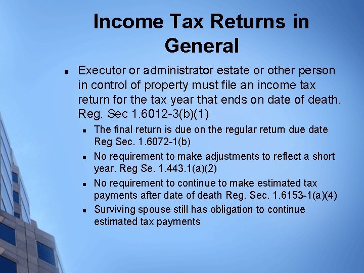 Income Tax Returns in General n Executor or administrator estate or other person in