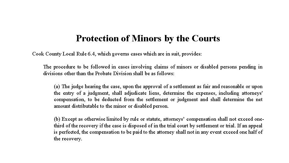 Protection of Minors by the Courts Cook County Local Rule 6. 4, which governs
