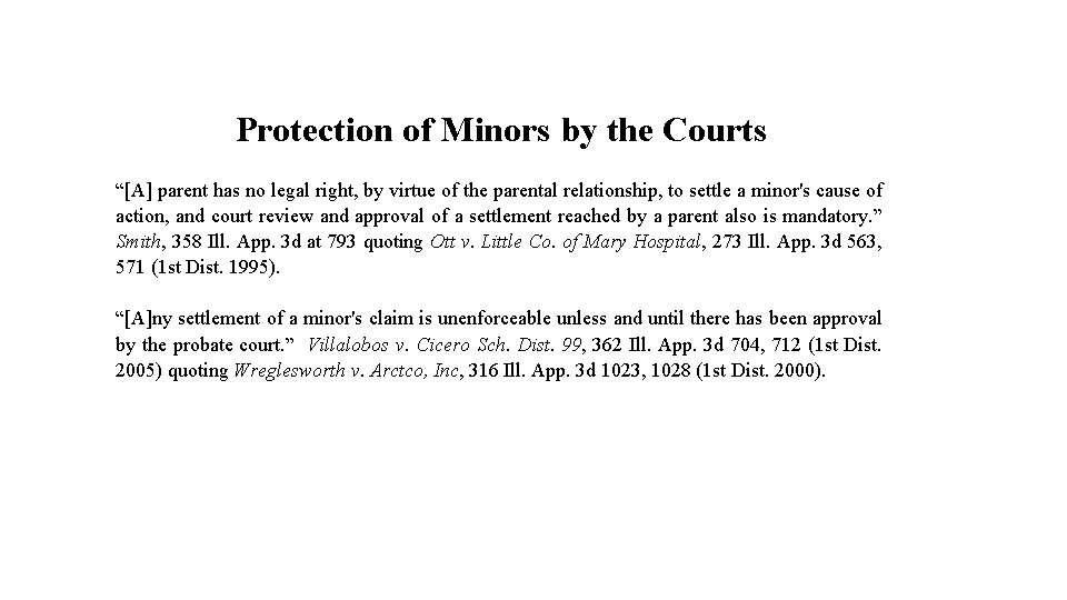 Protection of Minors by the Courts “[A] parent has no legal right, by virtue
