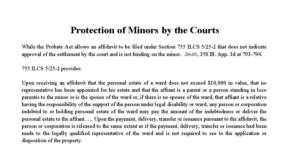 Protection of Minors by the Courts While the Probate Act allows an affidavit to