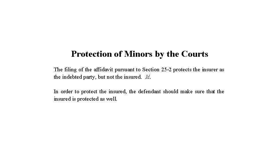 Protection of Minors by the Courts The filing of the affidavit pursuant to Section