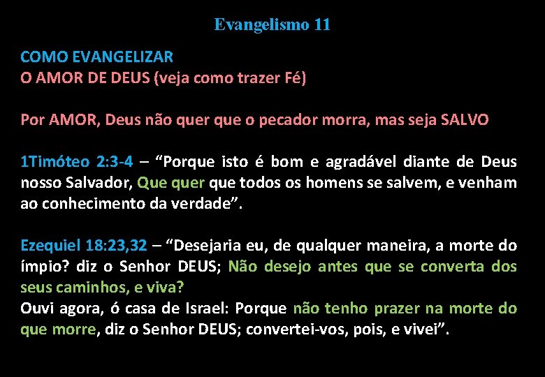 Evangelismo 11 COMO EVANGELIZAR O AMOR DE DEUS (veja como trazer Fé) Por AMOR,