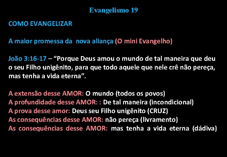 Evangelismo 19 COMO EVANGELIZAR A maior promessa da nova aliança (O mini Evangelho) João