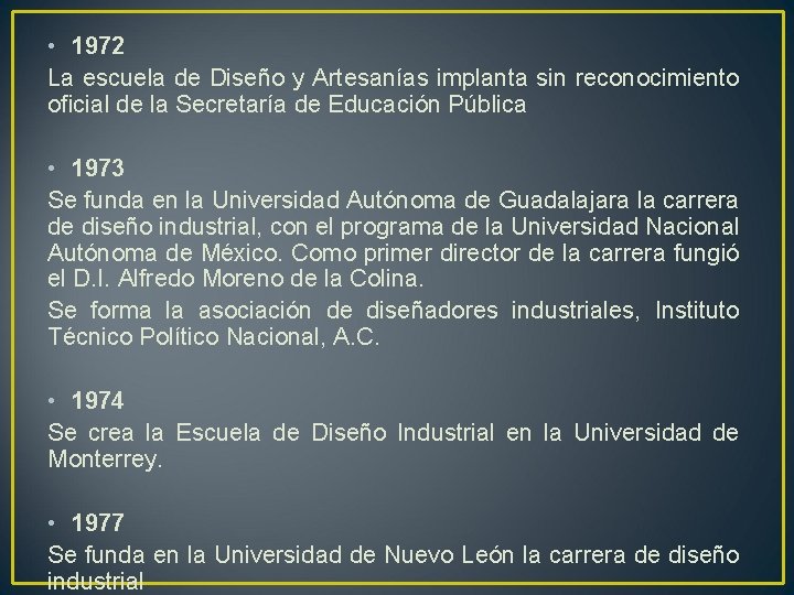  • 1972 La escuela de Diseño y Artesanías implanta sin reconocimiento oficial de