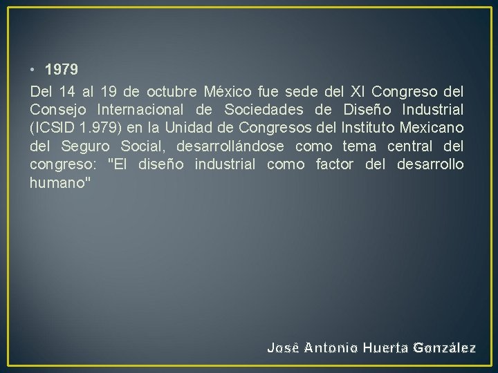  • 1979 Del 14 al 19 de octubre México fue sede del XI