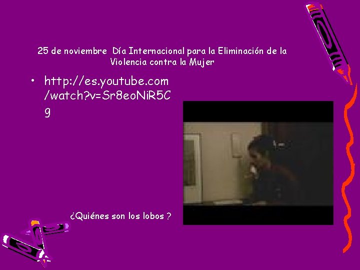 25 de noviembre Día Internacional para la Eliminación de la Violencia contra la Mujer