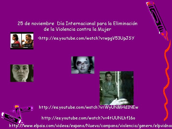 25 de noviembre Día Internacional para la Eliminación de la Violencia contra la Mujer