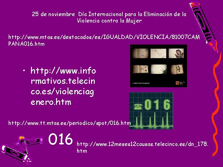 25 de noviembre Día Internacional para la Eliminación de la Violencia contra la Mujer