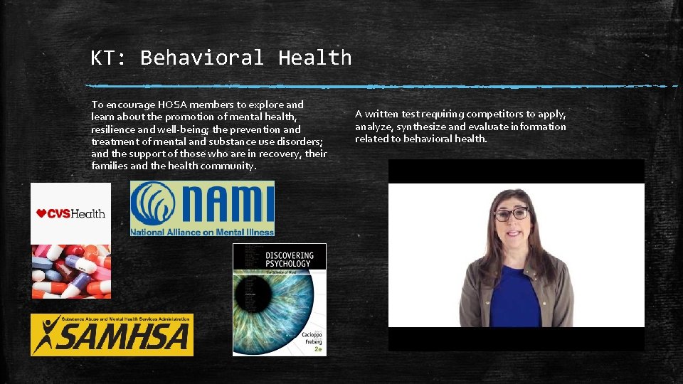 KT: Behavioral Health To encourage HOSA members to explore and learn about the promotion