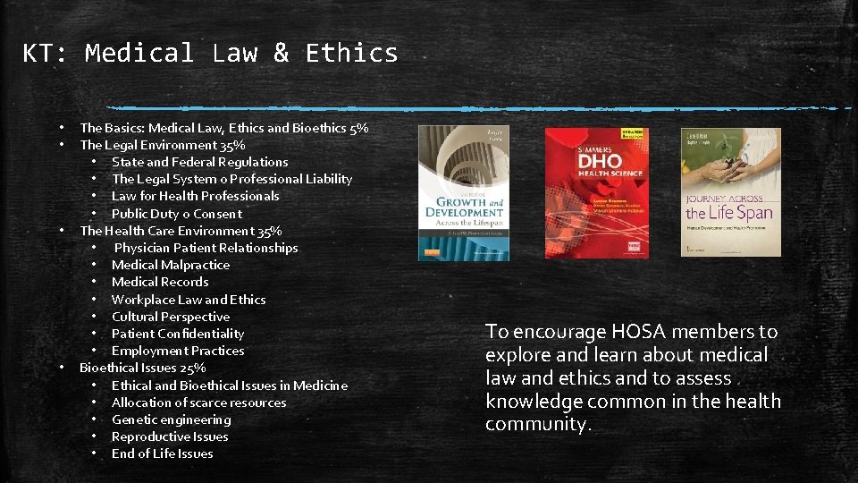 KT: Medical Law & Ethics • • The Basics: Medical Law, Ethics and Bioethics