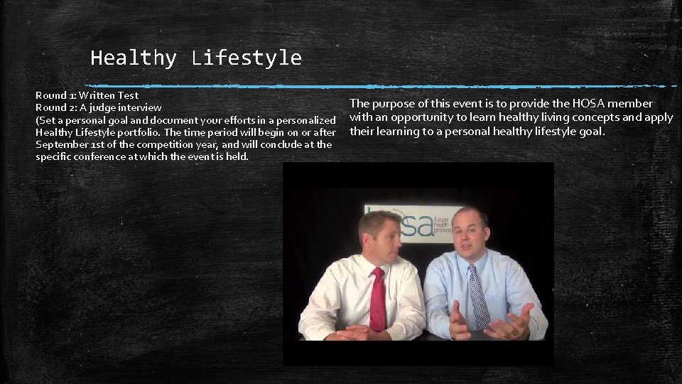 Healthy Lifestyle Round 1: Written Test Round 2: A judge interview (Set a personal