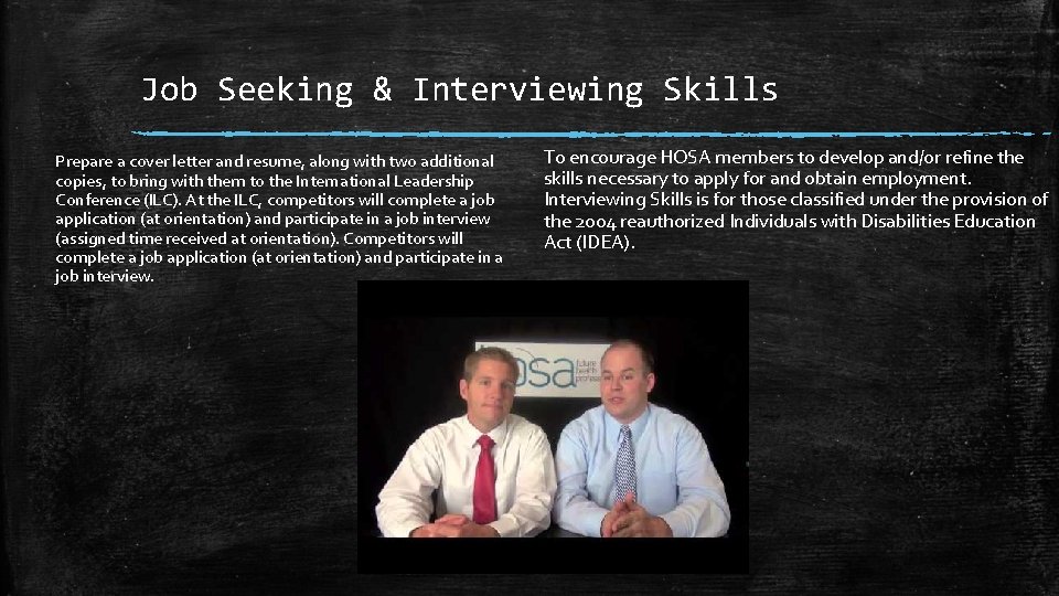 Job Seeking & Interviewing Skills Prepare a cover letter and resume, along with two