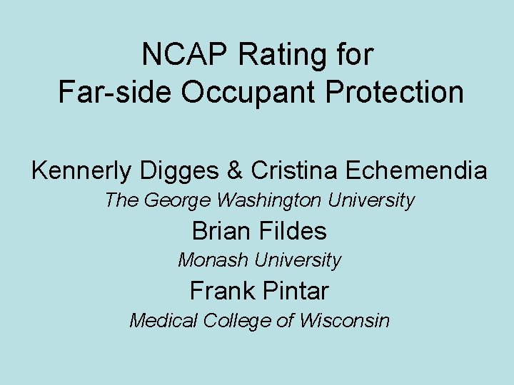NCAP Rating for Far-side Occupant Protection Kennerly Digges & Cristina Echemendia The George Washington