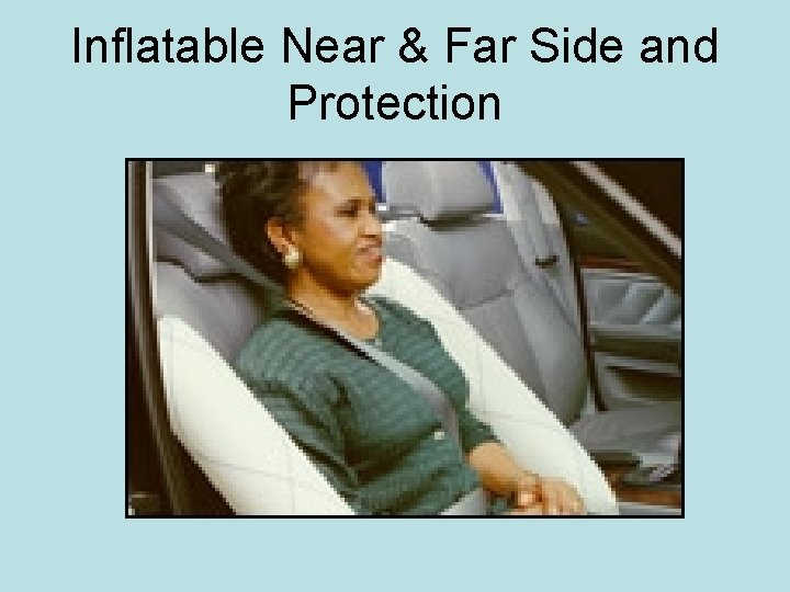 Inflatable Near & Far Side and Protection 